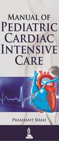 Shah |  Manual of Pediatric Cardiac Intensive Care | Buch |  Sack Fachmedien