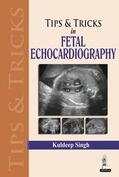 Singh |  Tips & Tricks in Fetal Echocardiography | Buch |  Sack Fachmedien