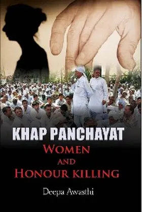 Awasthi |  Khap Panchayat, Women and Honour Killing | eBook | Sack Fachmedien