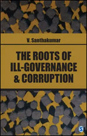 Santhakumar |  The Roots of Ill-Governance and Corruption | Buch |  Sack Fachmedien
