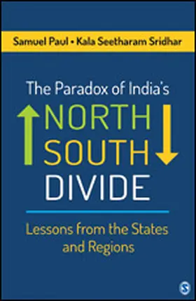 Paul / Sridhar |  The Paradox of India’s North–South Divide | Buch |  Sack Fachmedien