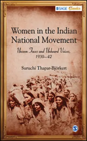 Thapar-Bjorkert |  Women in the Indian National Movement: Unseen Faces and Unheard Voices, 1930-42 | Buch |  Sack Fachmedien
