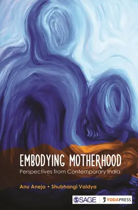 Aneja / Vaidya |  Embodying Motherhood | Buch |  Sack Fachmedien