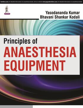 Kumar / Kodali |  Principles of Anaesthesia Equipment | Buch |  Sack Fachmedien