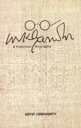 Chakrabarty |  Mahatma Gandhi: The Historical Biography | eBook | Sack Fachmedien