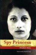 Basu / Foot |  Spy Princess: The Life of Noor Inayat Khan | eBook | Sack Fachmedien