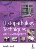Nayak |  Histopathology Techniques and its Management | Buch |  Sack Fachmedien