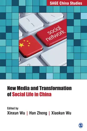 Wu / Zheng |  New Media and Transformation of Social Life in China | Buch |  Sack Fachmedien