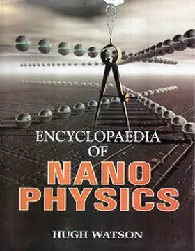 Watson |  Encyclopaedia of Nano Physics | eBook | Sack Fachmedien