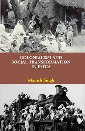 Singh |  Colonialism and Social Transformation in India | eBook | Sack Fachmedien