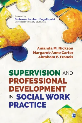Nickson / Anne Carter / Francis |  Supervision and Professional Development in Social Work Practice | Buch |  Sack Fachmedien