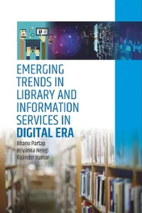 Partap / Neogi / Kumar |  Emerging Trends In Library And Information Services In Digital Era | eBook | Sack Fachmedien