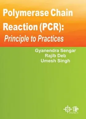 Deb / Sengar |  Polymerase Chain Reaction (PCR) : Principle To Practices | eBook | Sack Fachmedien