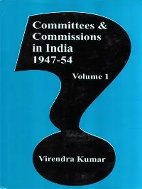 Kumar |  Committees and Commissions in India 1947-54 | eBook | Sack Fachmedien