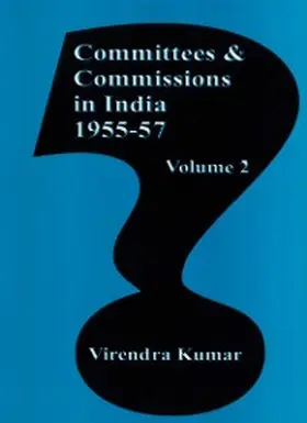 Kumar |  Committees And Commissions In India 1947-1973: 1955-57 | eBook | Sack Fachmedien
