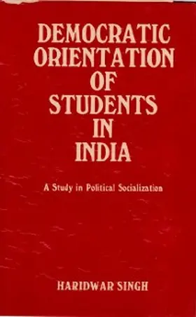Singh |  Democratic Orientation Of Students In India A Study In Political Socialization | eBook | Sack Fachmedien