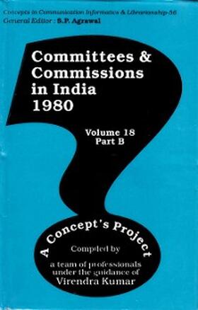 Kumar |  Committees and Commissions in India 1980: A Concept's Project (Concepts in Communication Informatics and Librarianship-56) | eBook | Sack Fachmedien