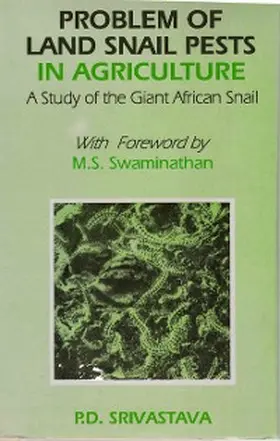 Srivastava |  Problem of Land Snail Pests in Agriculture (A Study of the Giant African Snail) | eBook | Sack Fachmedien