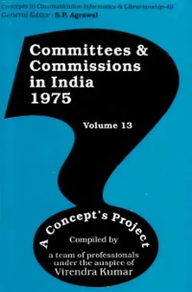Kumar |  Committees and Commissions in India 1975: A Concept's Project (Concepts in Communication Informatics and Librarianship-49) | eBook | Sack Fachmedien