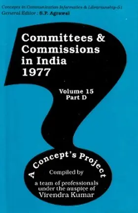 Kumar |  Committees and Commissions in India 1977: A Concept's Project (Concepts in Communication Informatics and Librarianship-51) | eBook | Sack Fachmedien