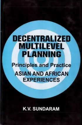 Sundaram |  Decentralized Multilevel Planning Principles and Practice (Asian and African Experiences) | eBook | Sack Fachmedien