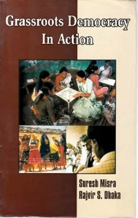 Misra / Dhaka |  Grassroots Democracy in Action (A Study of Working of PRIs in Haryana) | eBook | Sack Fachmedien