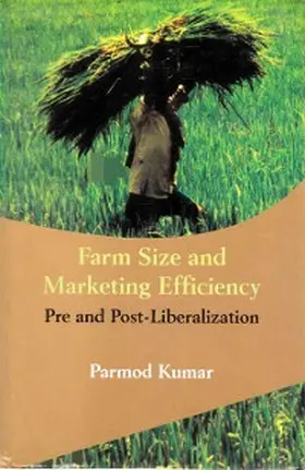 Kumar |  Farm Size and Marketing Efficiency Pre and Post-Liberalization | eBook | Sack Fachmedien