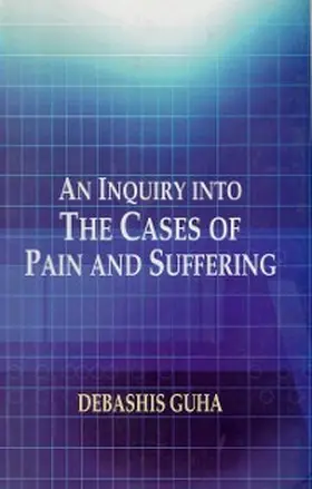 Guha |  Inquiry into the Cases of Pain and Suffering | eBook | Sack Fachmedien