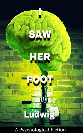 Ludwig | I Saw Her Foot | E-Book | sack.de