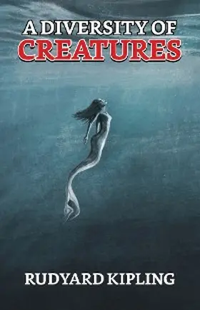 Kipling |  A Diversity of Creatures | eBook | Sack Fachmedien