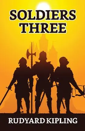 Kipling |  Soldiers Three | eBook | Sack Fachmedien