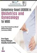 Gupta / Mahajan / Kulshreshtha |  Competency-Based Logbook in Obstetrics and Gynecology for MBBS | Buch |  Sack Fachmedien