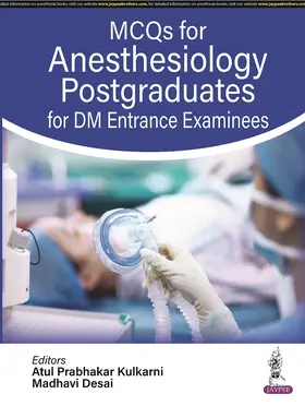 Kulkarni / Desai |  MCQs for Anesthesiology Postgraduates for DM Entrance Examinees | Buch |  Sack Fachmedien