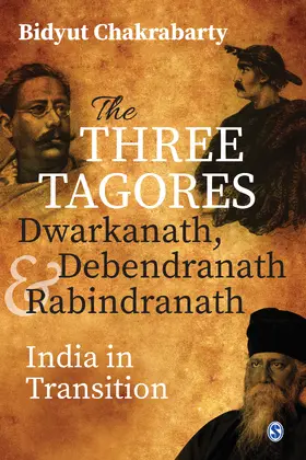 Chakrabarty |  The Three Tagores, Dwarkanath, Debendranath and Rabindranath | Buch |  Sack Fachmedien