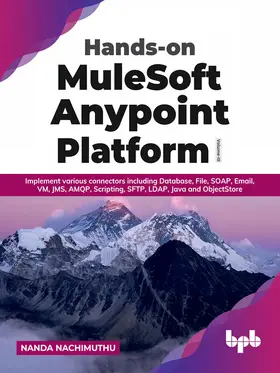Nachimuthu |  Hands-on MuleSoft Anypoint Platform Volume 3 | eBook | Sack Fachmedien