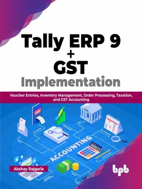 Rajgaria |  Tally ERP 9 + GST Implementation | eBook | Sack Fachmedien