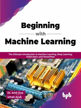 Dua / Ayub |  Beginning with Machine Learning | eBook | Sack Fachmedien