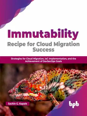 G. Kapale |  Immutability: Recipe for Cloud Migration Success | eBook | Sack Fachmedien