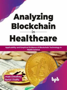 Chaudhary / Chadha |  Analyzing Blockchain in Healthcare | eBook | Sack Fachmedien