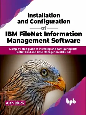 Bluck |  Installation and Configuration of IBM FileNet Information Management Software | eBook | Sack Fachmedien