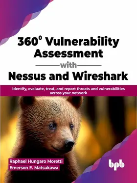 Hungaro Moretti / E. Matsukawa |  360° Vulnerability Assessment with Nessus and Wireshark | eBook | Sack Fachmedien