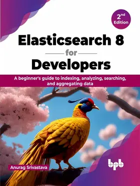 Srivastava |  Elasticsearch 8 for Developers - 2nd Edition | eBook | Sack Fachmedien