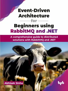 Sinha |  Event-Driven Architecture for Beginners using RabbitMQ and .NET | eBook | Sack Fachmedien