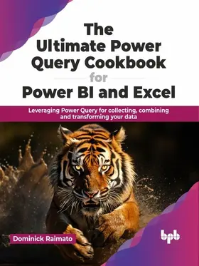 Raimato |  The Ultimate Power Query Cookbook for Power BI and Excel | eBook | Sack Fachmedien