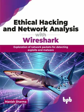 Sharma |  Ethical Hacking and Network Analysis with Wireshark | eBook | Sack Fachmedien