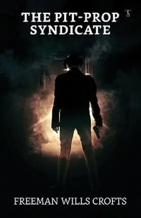 Crofts |  The Pit-Prop Syndicate | eBook | Sack Fachmedien