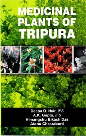 Nair / Gupta / Das |  Medicinal Plants of Tripura | eBook | Sack Fachmedien
