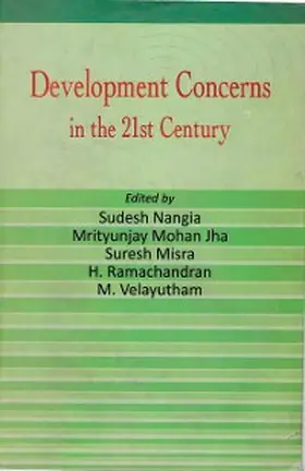 Nangia / Jha / Misra |  Development Concerns in the 21st Century Felicitation Volume in Honour of Dr. K.V. Sundaram | eBook | Sack Fachmedien