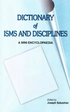 Sebastian |  Dictionary of Isms and Disciplines: A Mini Encyclopaedia | eBook | Sack Fachmedien
