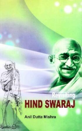 Mishra |  Revisiting Hind Swaraj | eBook | Sack Fachmedien